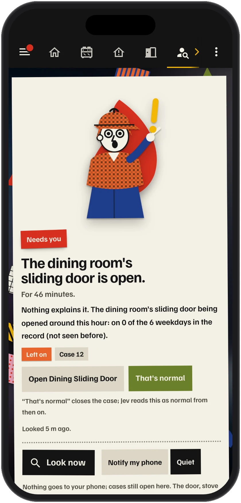 The same page with Sherlock Holmes pointing, eyes wide, a red label saying Needs you, and the line The dining room's sliding door is open, for 46 minutes; nothing explains it.